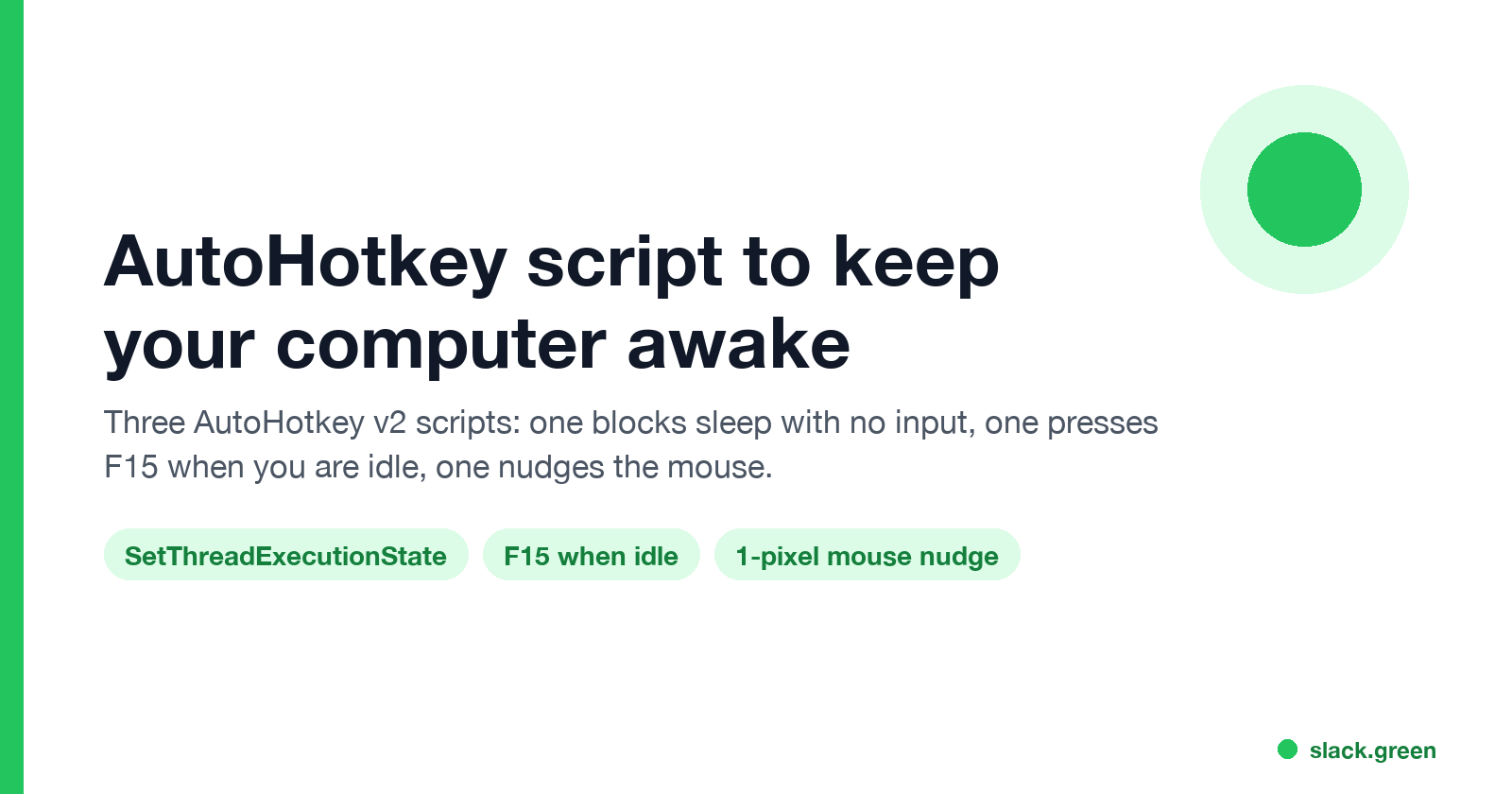 AutoHotkey script to keep your computer awake: SetThreadExecutionState, F15 when idle, 1-pixel mouse nudge
