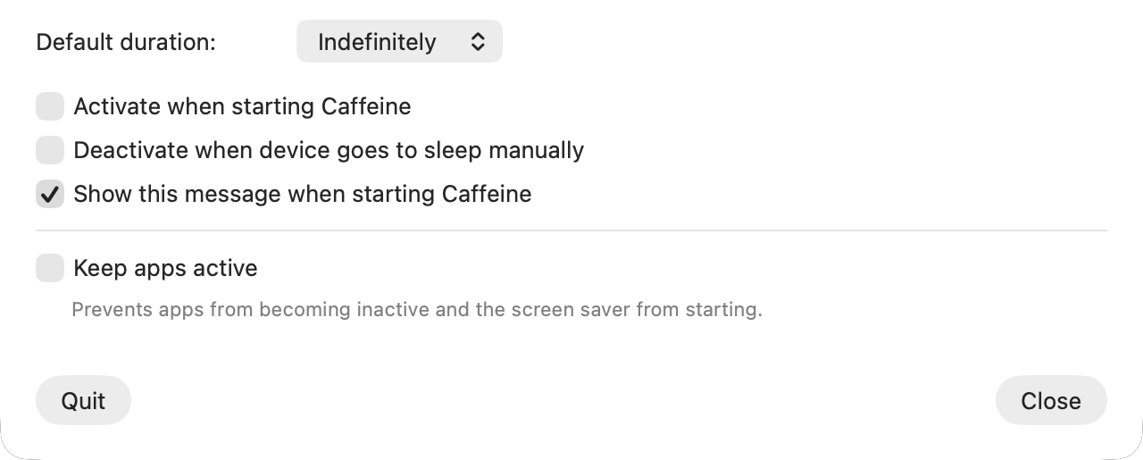 Caffeine 1.6.4 settings: Default duration Indefinitely, Activate when starting Caffeine off, Deactivate when device goes to sleep manually off, Show this message on, Keep apps active off