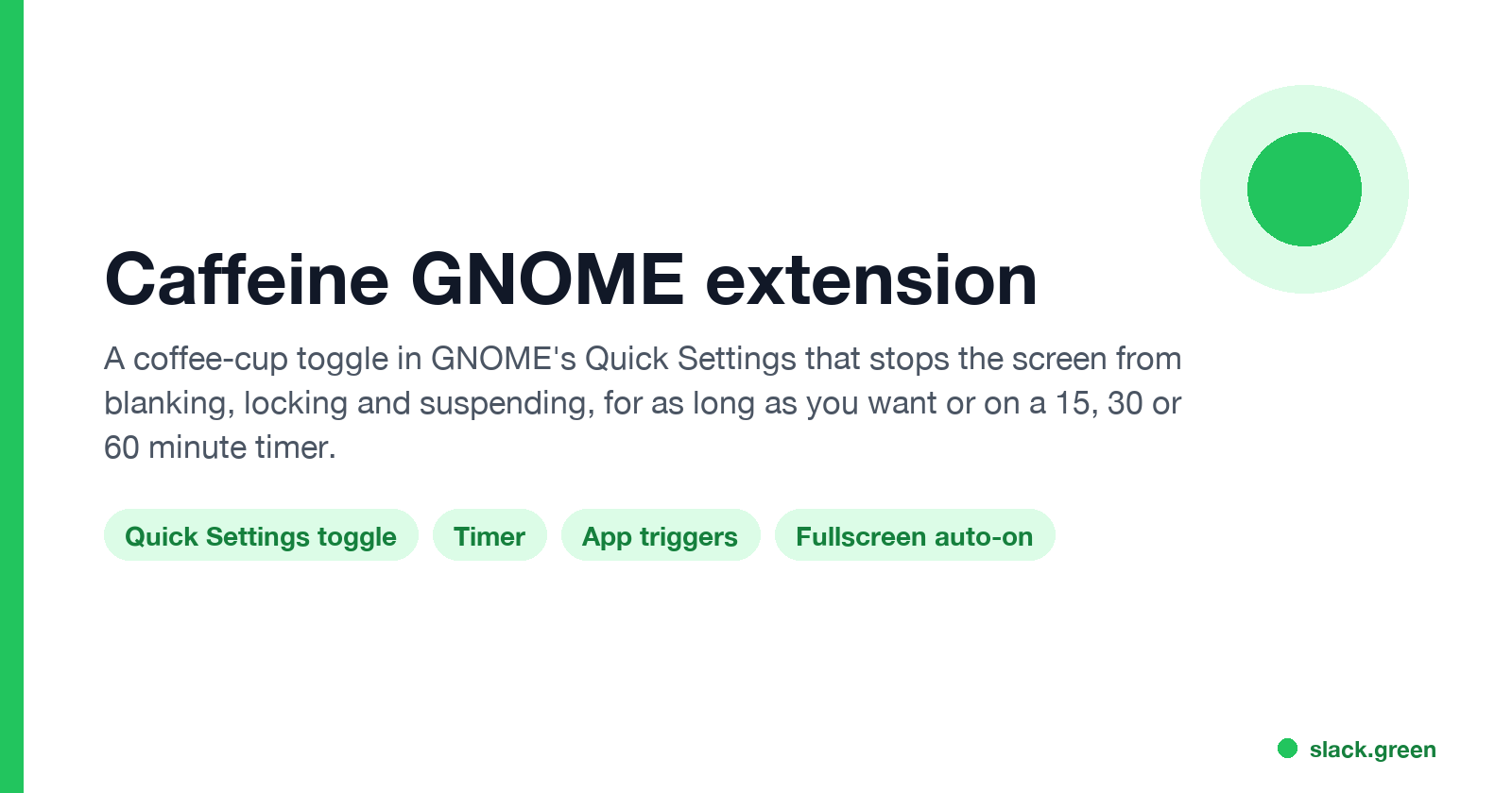 Caffeine GNOME extension: a Quick Settings toggle that stops the screen blanking, locking and suspending, with a 15, 30 or 60 minute timer