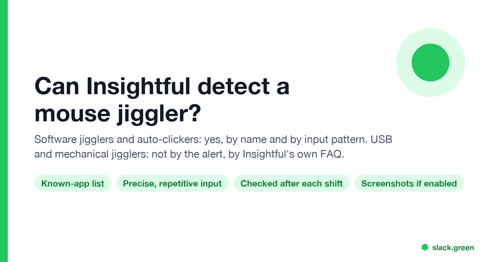Can Insightful detect a mouse jiggler: known-app list, precise repetitive input, checked after each shift, screenshots if enabled