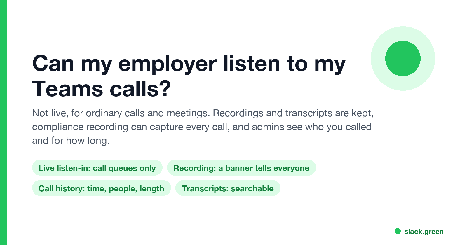 Can my employer listen to my Teams calls? Not live on normal calls; recordings, transcripts and call history are available