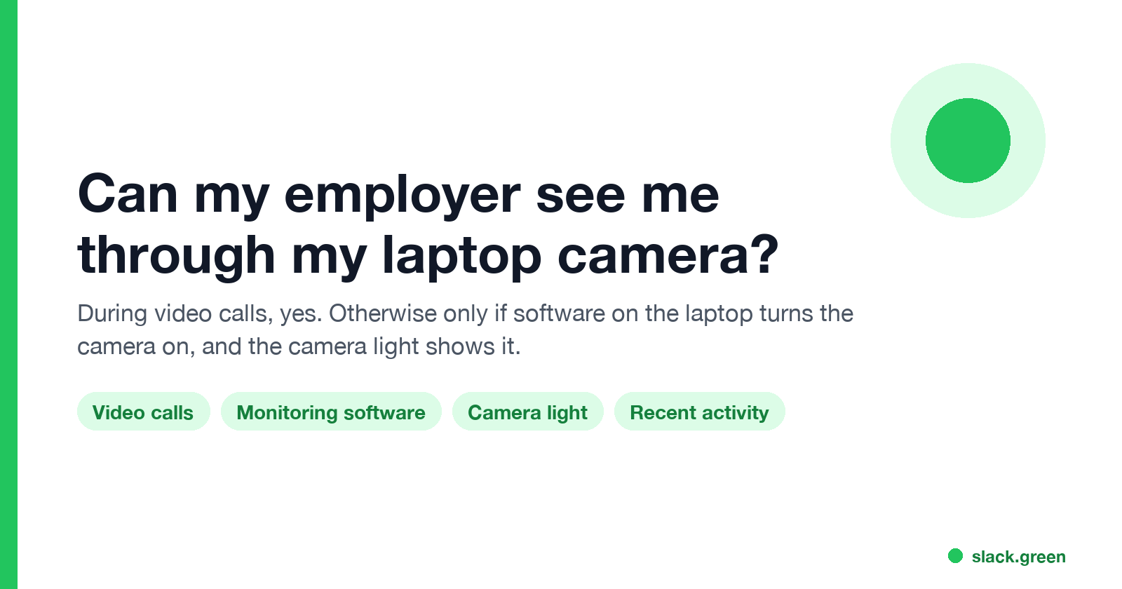 Can my employer see me through my laptop camera: during calls yes, through monitoring software only if installed, and the camera light shows it