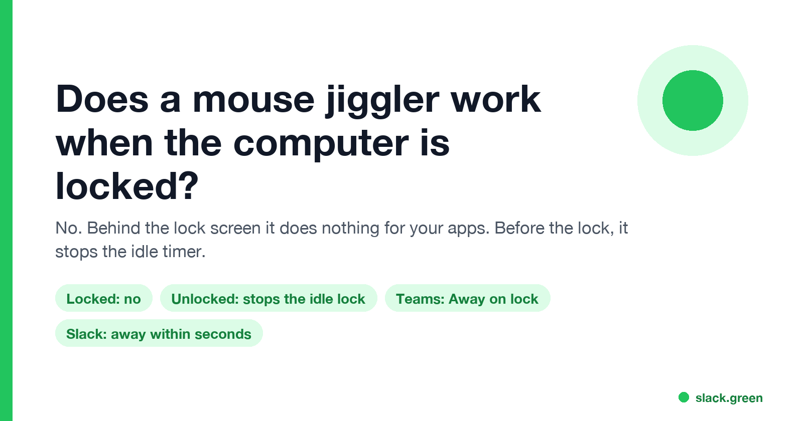Does a mouse jiggler work when the computer is locked: no behind the lock screen, yes before it, by stopping the idle timer