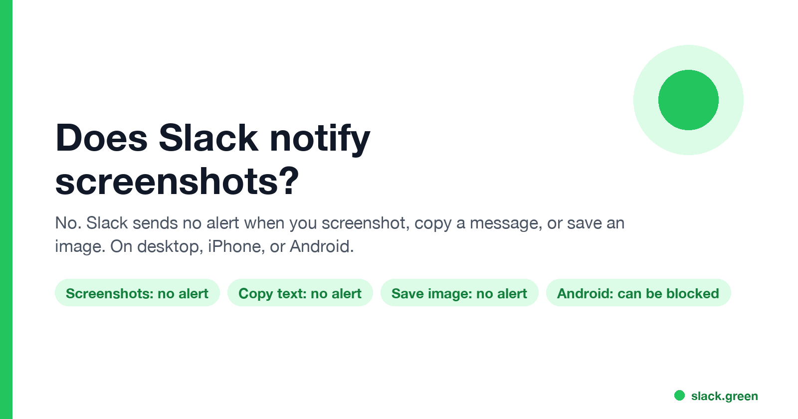Slack sends no alert for screenshots, copied text, or saved images; Android screenshots can be blocked
