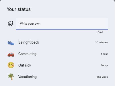 Google Chat's Your status box: a Write your own field with a 0/64 counter, and suggestions Be right back 30 minutes, Commuting 1 hour, Out sick Today, Vacationing This week