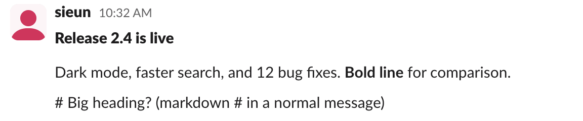 Slack web app, 3 October 2026: a header block "Release 2.4 is live" above a section with a bold phrase, and a normal message where "# Big heading?" stays as plain text