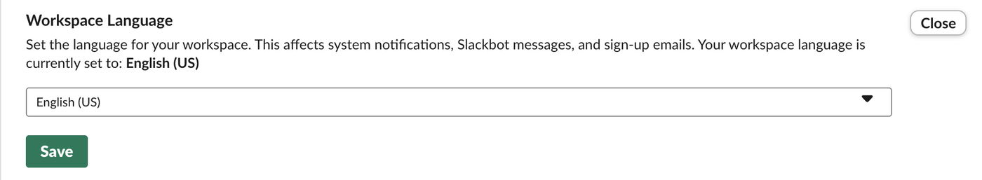 The Workspace Language setting in Slack admin, which says it affects system notifications, Slackbot messages and sign-up emails, with English (US) selected and a Save button