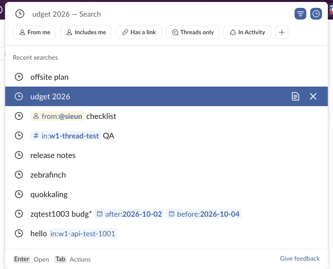 The Slack search box with Recent searches listed: offsite plan, udget 2026, from:@sieun checklist, in:w1-thread-test QA, release notes and older test searches. The pointer is on udget 2026, which shows two buttons on the right, a page icon and an X
