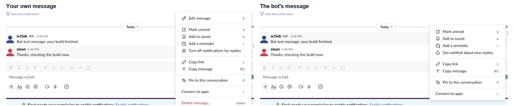 Two message menus in the same Slack DM. On our own message the menu ends with Edit message at the top and Delete message at the bottom. On the bot's message there is no Edit and no Delete, only Mark unread, Add to saved, Add a reminder, Get notified about new replies, Copy link, Copy message, Pin to this conversation and Connect to apps