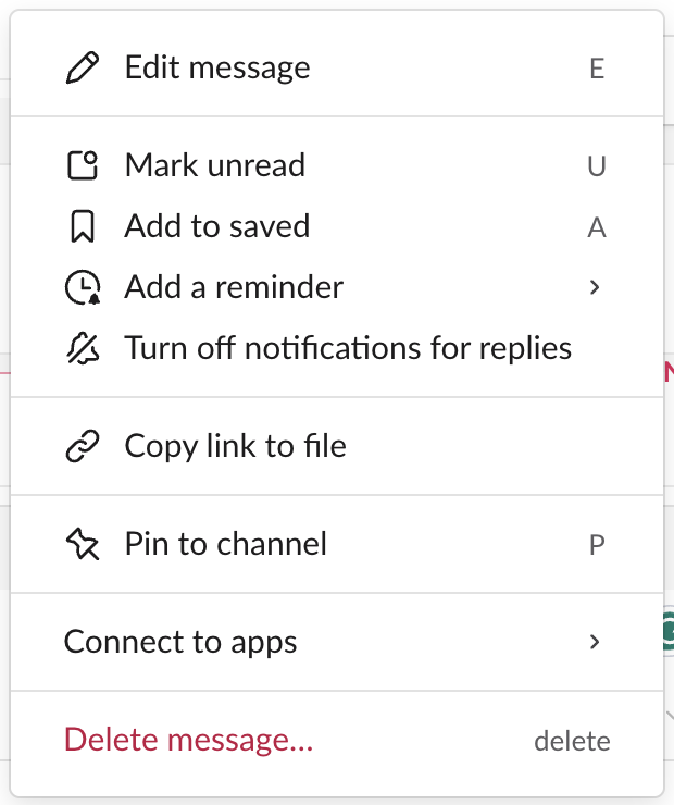 The message menu on a Slack post with a text file attached. It lists Edit message, Mark unread, Add to saved, Add a reminder, Copy link to file, Pin to channel, Connect to apps and Delete message