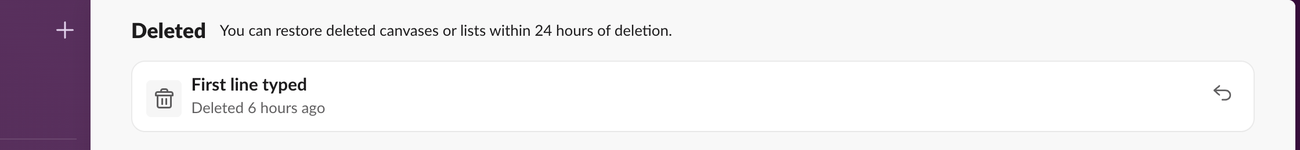 The Deleted section in Slack Files, which says You can restore deleted canvases or lists within 24 hours of deletion