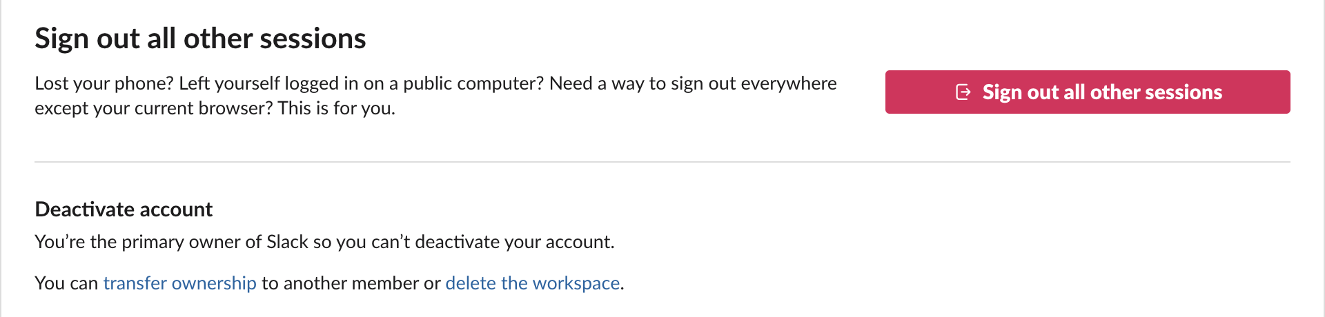 Slack account Settings page for a Primary Owner: Sign out all other sessions, then Deactivate account with no button and links to transfer ownership or delete the workspace