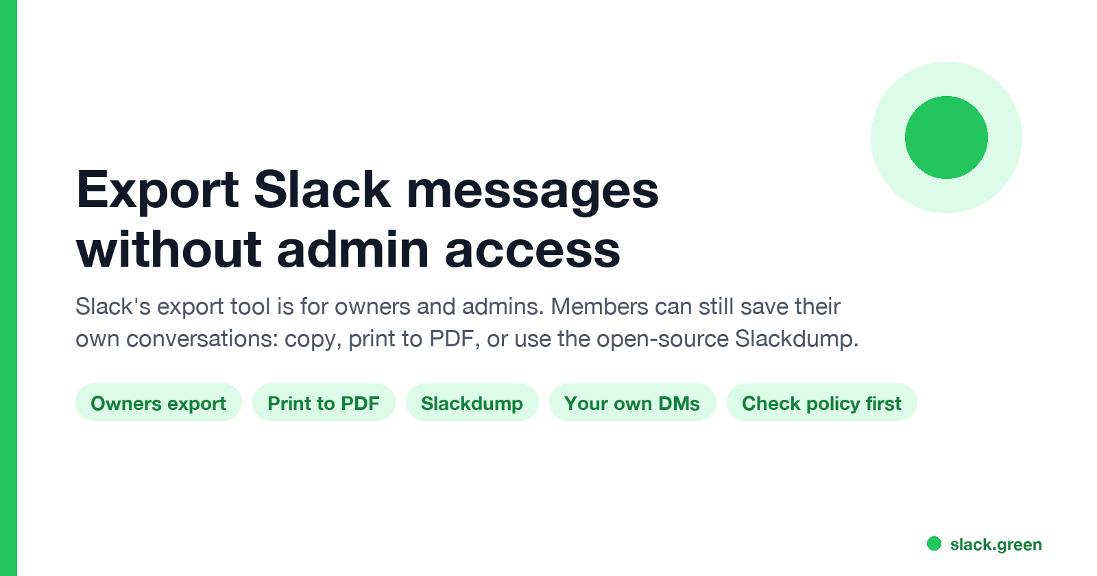 Export Slack messages without admin access: owners export, print to PDF, Slackdump, your own DMs, check policy first