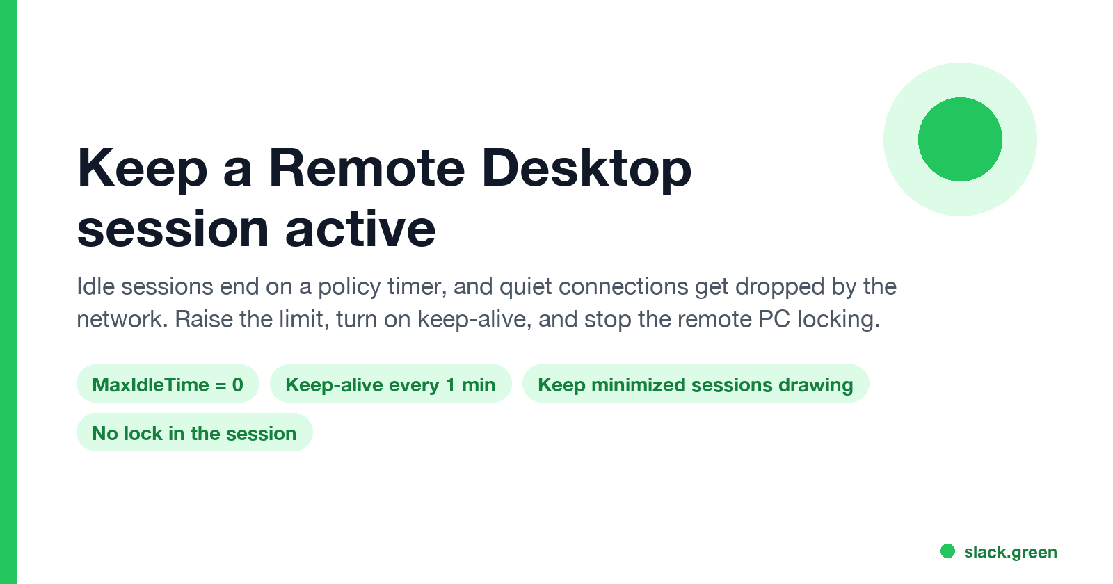 Keep a Remote Desktop session active: MaxIdleTime 0, keep-alive every minute, no lock in the session