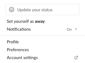 Slack profile menu in Slack for web: Update your status, Set yourself as away, Notifications On, Profile, Preferences, Account settings