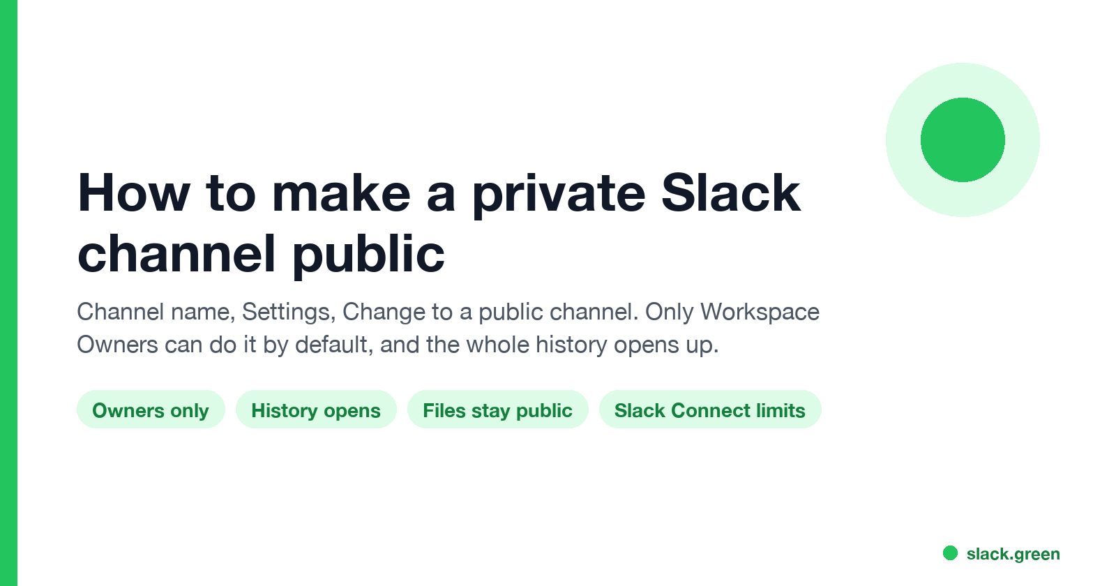 How to make a private Slack channel public: Settings, Change to a public channel, Owners only