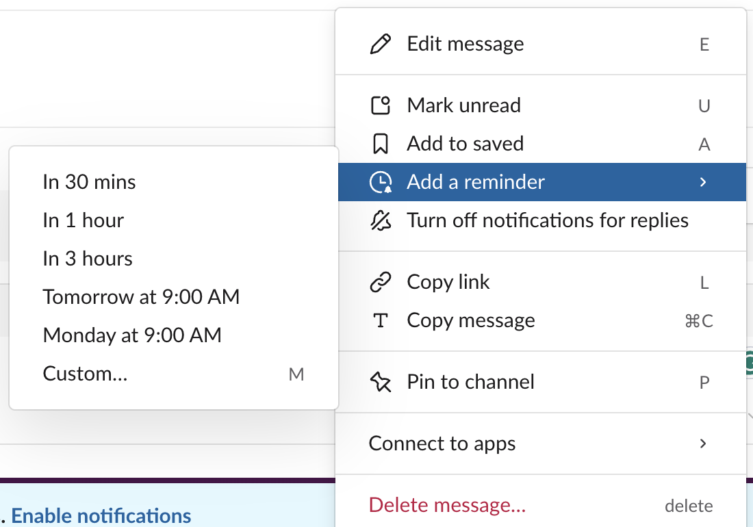 The Slack message menu with Add a reminder open, showing In 30 mins, In 1 hour, In 3 hours, Tomorrow at 9:00 AM, Monday at 9:00 AM and Custom