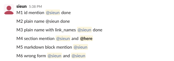 Six test messages in Slack: ID mention, plain @name as text, link_names mention, section block mention with @here, markdown block mention, name in brackets