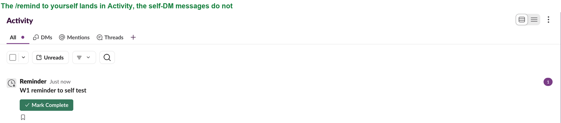 Slack Activity feed. The top item is Reminder, W1 reminder to self test, with a green Mark Complete button. No item for the notes sent to the self-DM