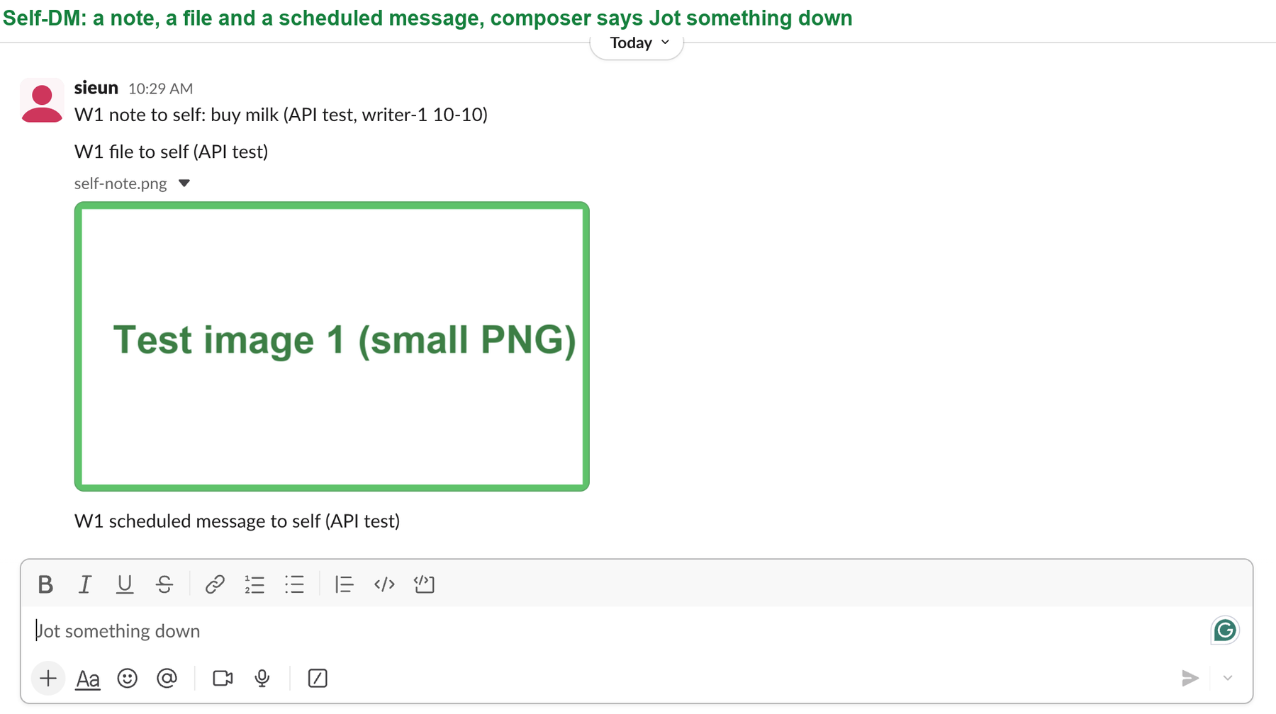 A Slack self-DM. It holds a note, an uploaded test image and a scheduled message, all from the same person. The message box at the bottom reads Jot something down