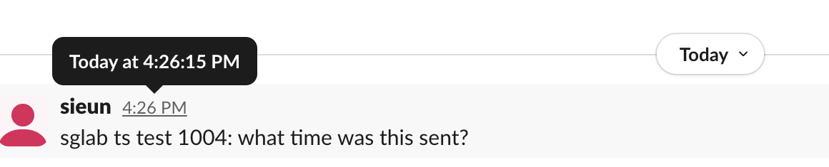 Slack message with the hover tooltip Today at 4:26:15 PM above the short time 4:26 PM