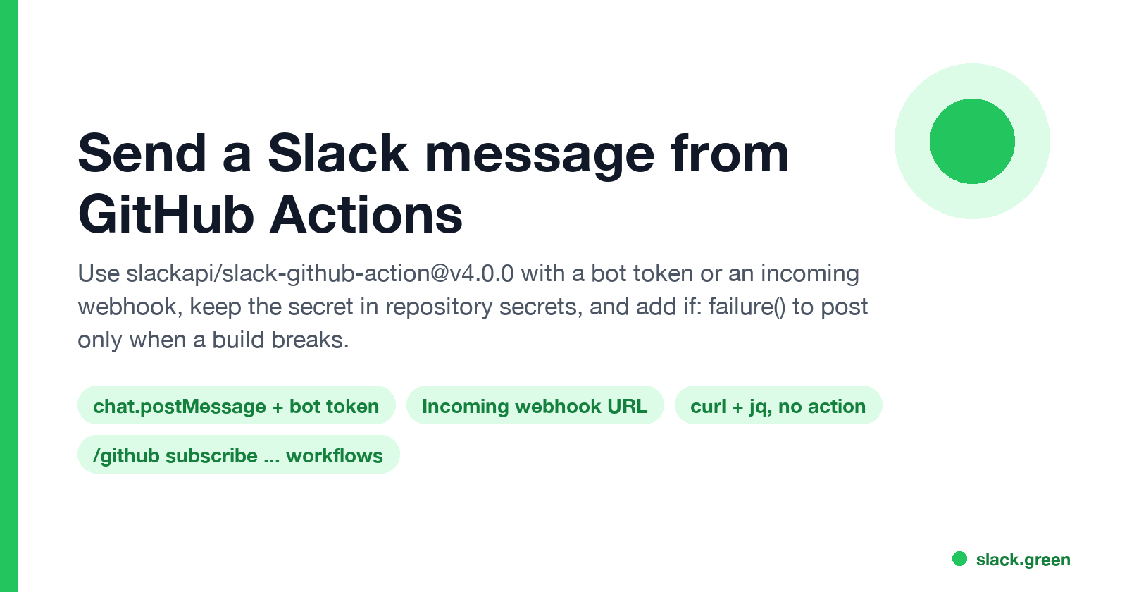 Send a Slack message from GitHub Actions with slackapi/slack-github-action, a bot token or an incoming webhook