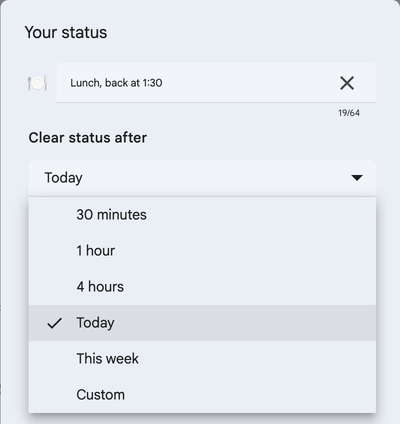The Clear status after menu in Google Chat: 30 minutes, 1 hour, 4 hours, Today, This week, Custom