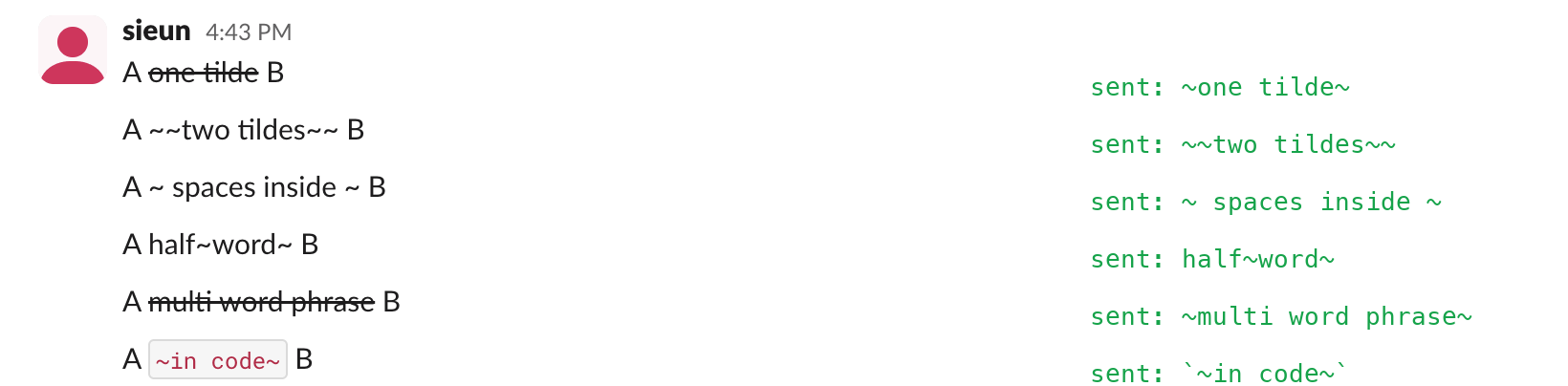 Six Slack test messages: one tilde and a multi-word phrase in tildes are crossed out; two tildes, spaces inside the tildes, tildes inside a word and tildes in inline code stay as typed