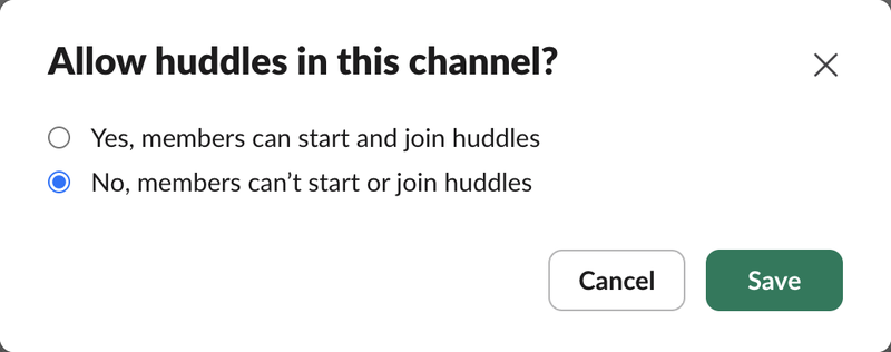 The Allow huddles in this channel dialog with Yes, members can start and join huddles and No, members can't start or join huddles, the second one selected, and Cancel and Save buttons