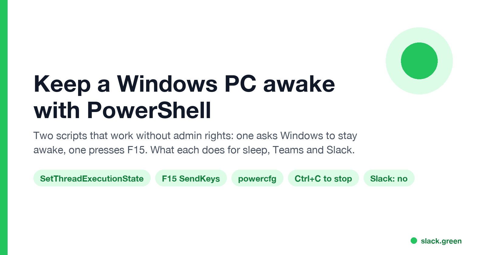 Keep a Windows PC awake with PowerShell: SetThreadExecutionState, F15 SendKeys, powercfg, Ctrl+C, Slack no