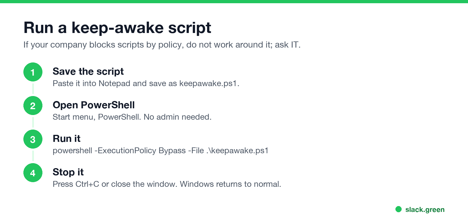Run a keep-awake script: save, open PowerShell, run with Bypass, stop with Ctrl+C