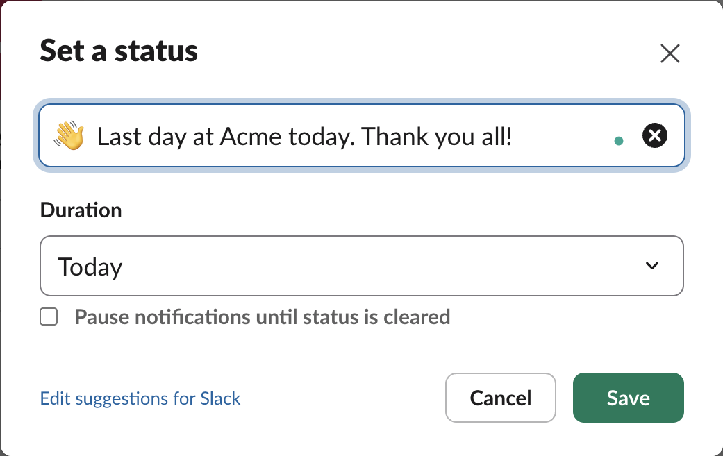Slack's Set a status dialog with a wave emoji and the status Last day at Acme today. Thank you all, Duration set to Today