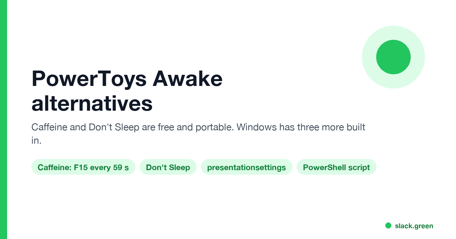 PowerToys Awake alternatives: Caffeine, Don't Sleep, Mouse Jiggler, presentation settings, powercfg, PowerShell