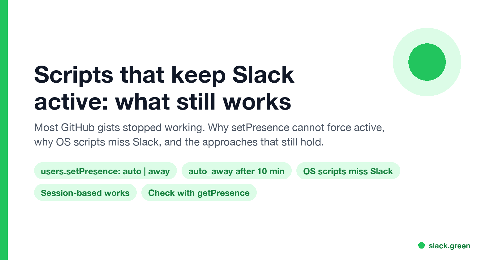 Scripts that keep Slack active: setPresence auto or away, auto_away after 10 minutes, OS scripts miss Slack, session-based works
