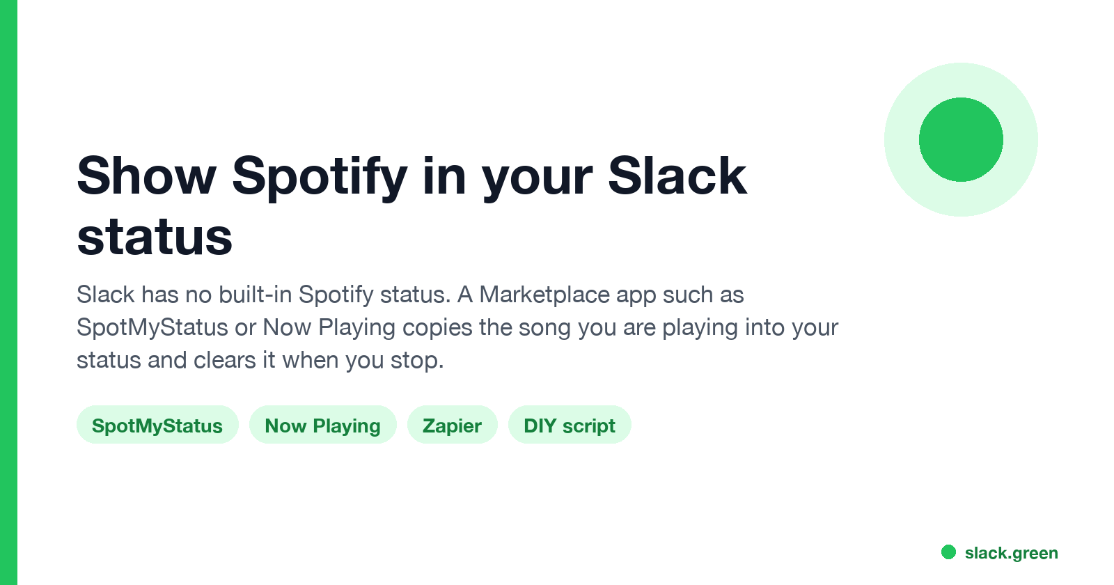 Show Spotify in your Slack status: no built-in option, use SpotMyStatus, Now Playing, Zapier or a script