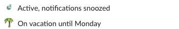 Slack profile lines: Active, notifications snoozed, and On vacation until Monday with a palm tree emoji