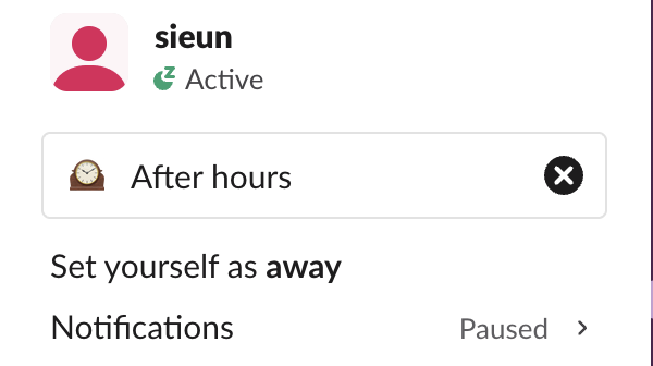 Slack profile menu after working hours: sieun, Active with a z on the dot, the status After hours with a mantelpiece clock emoji, and Notifications Paused