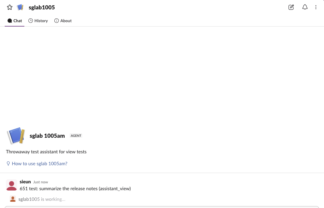 Slack web DM with an assistant_view app: Chat, History and About tabs, the app intro with the AGENT label, the user's message and "sglab1005 is working..." under it
