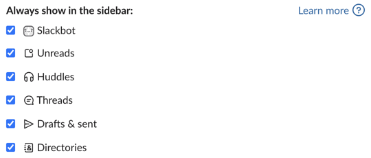Slack Preferences, Home: Always show in the sidebar with Slackbot, Unreads, Huddles, Threads, Drafts & sent and Directories ticked