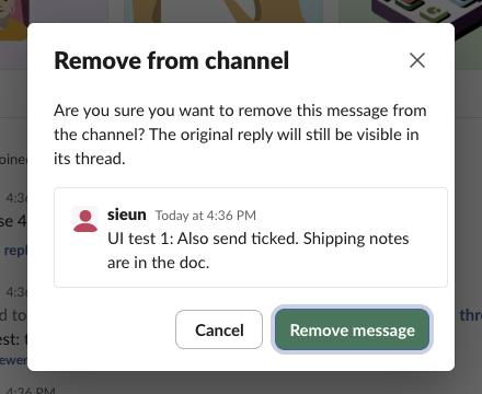 The Remove from channel dialog: Are you sure you want to remove this message from the channel? The original reply will still be visible in its thread. Cancel and Remove message buttons