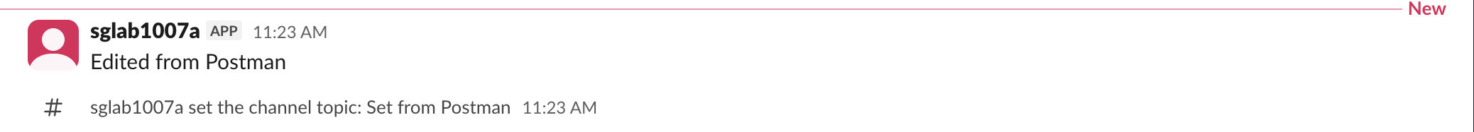 Slack channel after one run without the delete step: the bot message reads Edited from Postman with no edited label, followed by the system line sglab1007a set the channel topic: Set from Postman