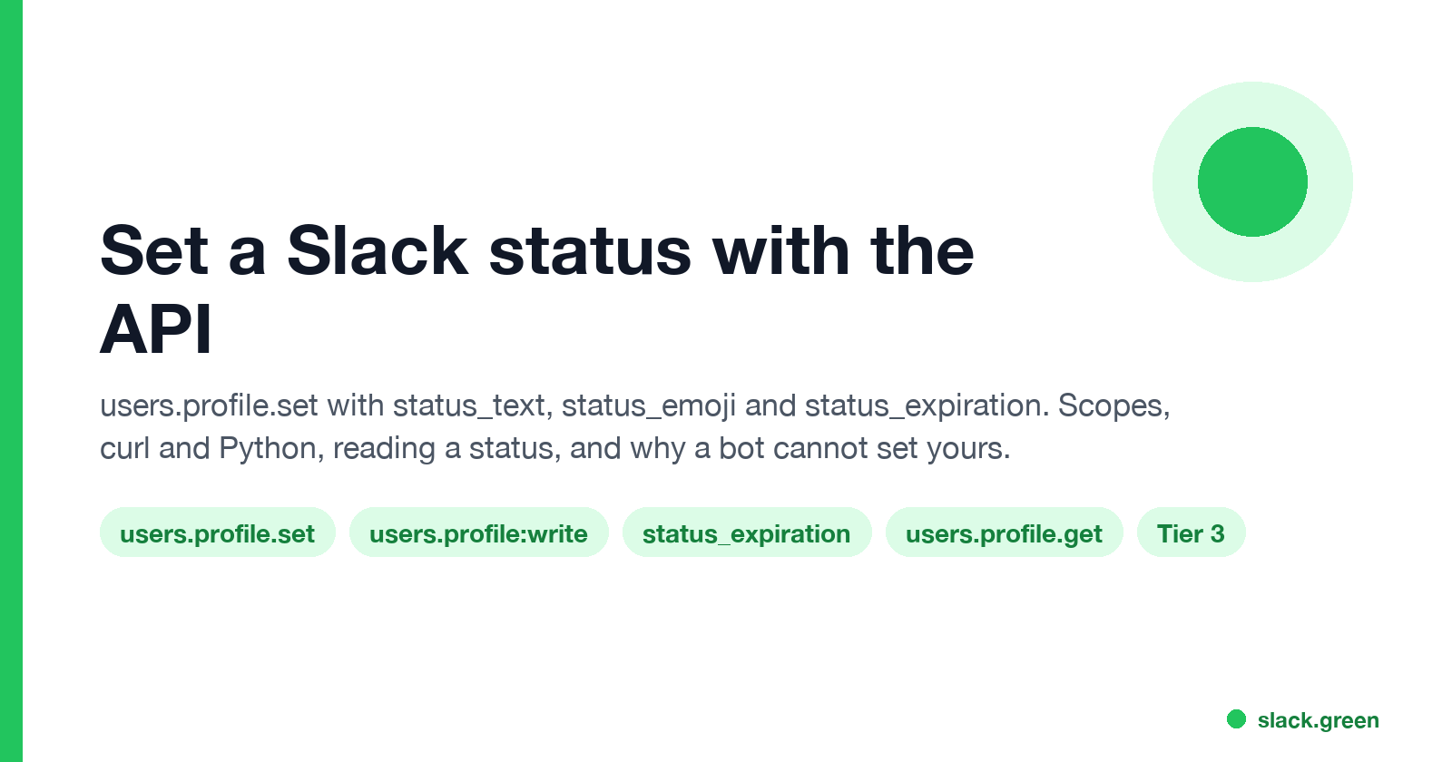 Set a Slack status with the API: users.profile.set, users.profile:write, status_expiration, users.profile.get