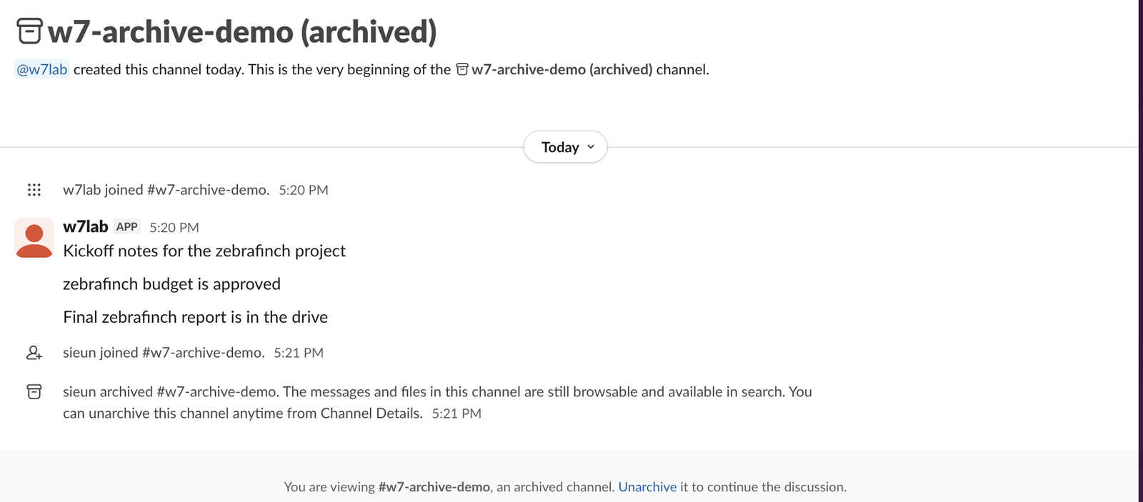 An archived Slack channel in Slack web: the name reads w7-archive-demo (archived) with a box icon, the three earlier messages are still there, a system line says sieun archived the channel and that its messages and files are still browsable and available in search, and the bottom bar says You are viewing an archived channel. Unarchive it to continue the discussion.