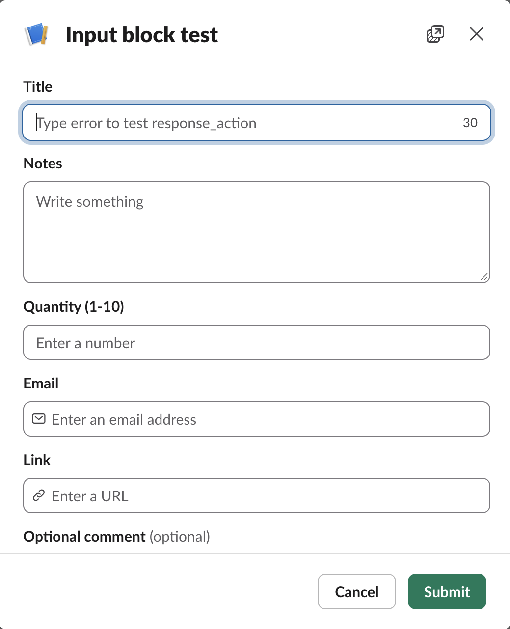 A Slack modal titled Input block test with input blocks for Title with a 30-character counter, multiline Notes, Quantity 1 to 10, Email with a mail icon, Link with a link icon and an Optional comment field