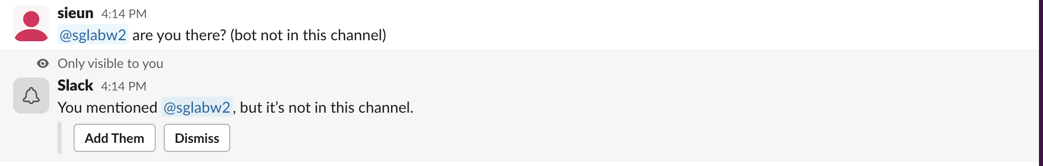 Slackbot message visible only to you: You mentioned @sglabw2, but it's not in this channel, with Add Them and Dismiss buttons