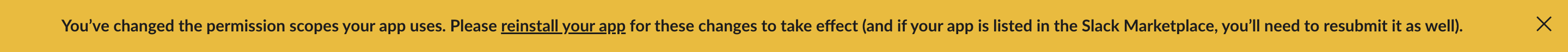 Slack app settings banner: You've changed the permission scopes your app uses. Please reinstall your app for these changes to take effect