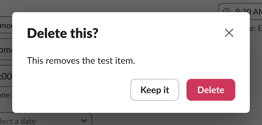 Slack's confirm dialog with the title Delete this?, the text This removes the test item., a Keep it button and a red Delete button