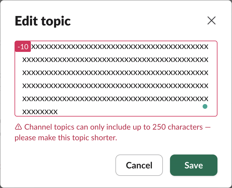 Slack Edit topic dialog with 260 characters typed: a red -10 counter in the corner and the error Channel topics can only include up to 250 characters, please make this topic shorter