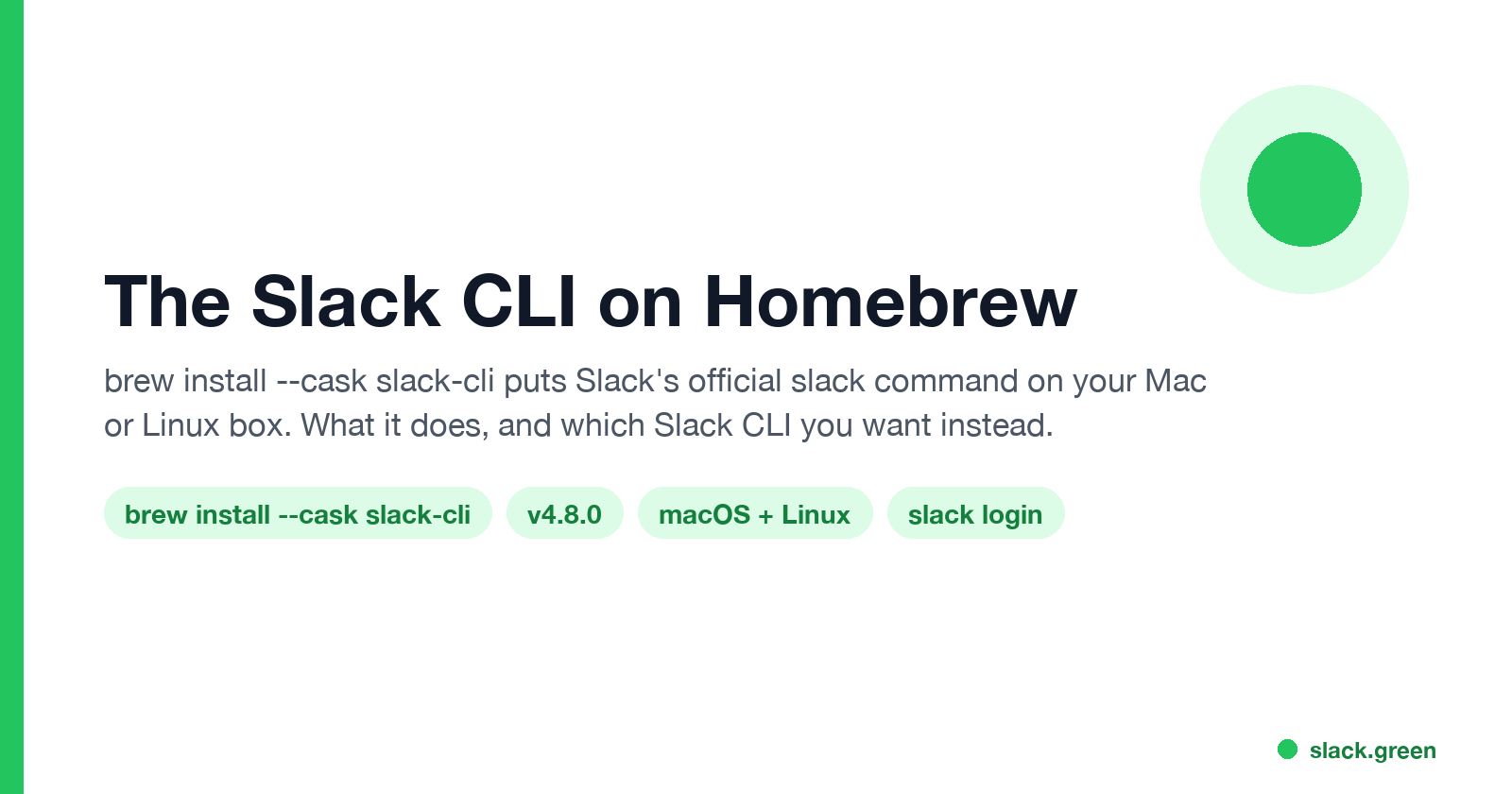 The Slack CLI on Homebrew: brew install --cask slack-cli, version 4.8.0, macOS and Linux