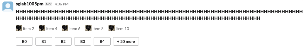 Slack message from the test app: a 150-character header of H letters wrapping onto two bold lines, a context row with five small images and the labels item 2 to item 10, and a row of five buttons B0 to B4 with a + 20 more button